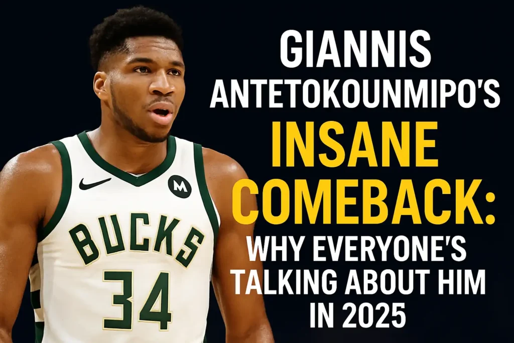 Giannis Antetokounmpo's Historic 2025 Comeback